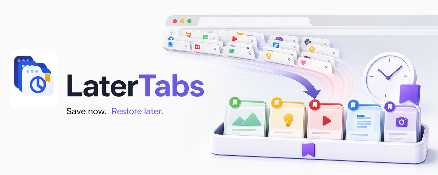 LaterTabs promotional graphic showing browser tabs saved into organized sessions